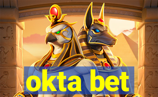 okta bet